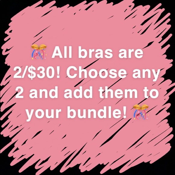 🎊 Bras are 2/$30 🎊 - Picture 1 of 1